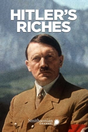 Hitler's Riches watch Hitler's Riches