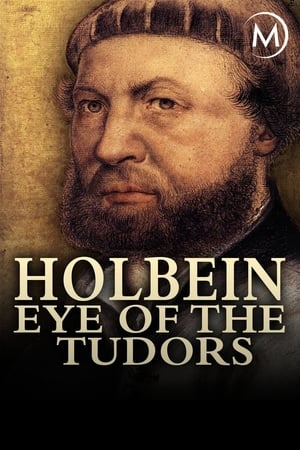 Holbein: Eye of the Tudors watch Holbein: Eye of the Tudors