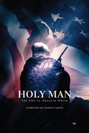Holy Man: The USA vs. Douglas White watch Holy Man: The USA vs. Douglas White