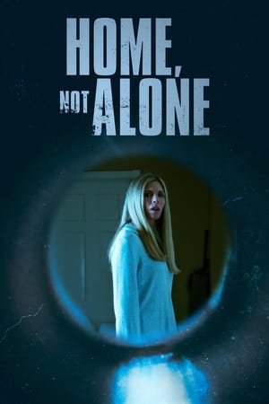 Home, Not Alone watch Home, Not Alone