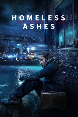 Homeless Ashes watch Homeless Ashes