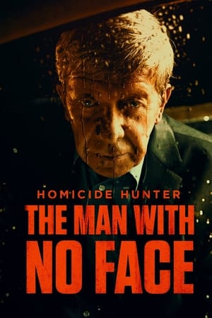 Homicide Hunter: The Man with No Face watch Homicide Hunter: The Man with No Face