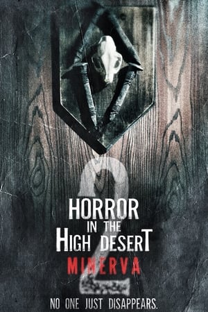 Horror in the High Desert 2: Minerva watch Horror in the High Desert 2: Minerva