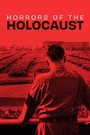 Horrors of the Holocaust watch Horrors of the Holocaust