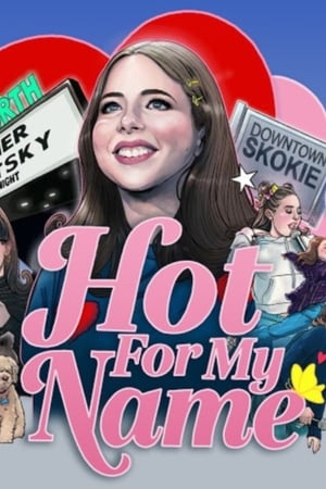 Hot For My Name watch Hot For My Name