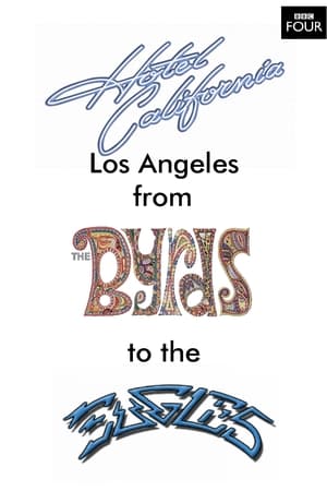 watch Hotel California: LA from The Byrds to The Eagles