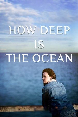 How Deep is the Ocean watch How Deep is the Ocean
