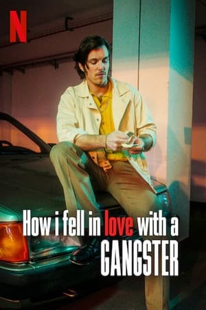 How I Fell in Love with a Gangster watch How I Fell in Love with a Gangster