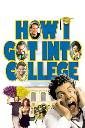 How I Got Into College watch How I Got Into College