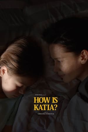 How Is Katia? watch How Is Katia?