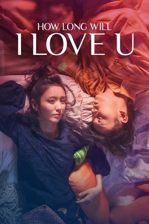 How Long Will I Love U watch How Long Will I Love U