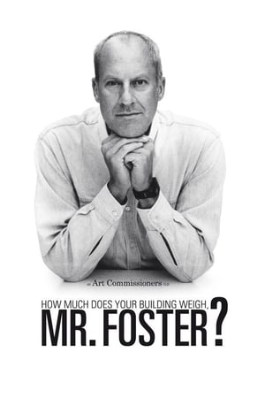 How Much Does Your Building Weigh, Mr Foster? watch How Much Does Your Building Weigh, Mr Foster?