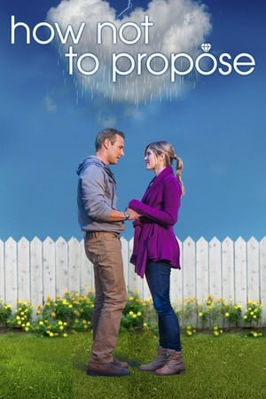 How Not to Propose watch How Not to Propose