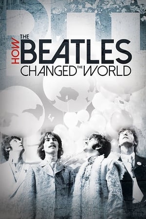 watch How the Beatles Changed the World