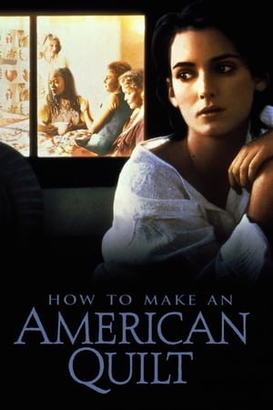 How to Make an American Quilt watch How to Make an American Quilt