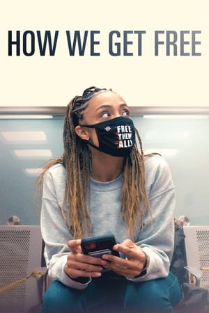 How We Get Free watch How We Get Free