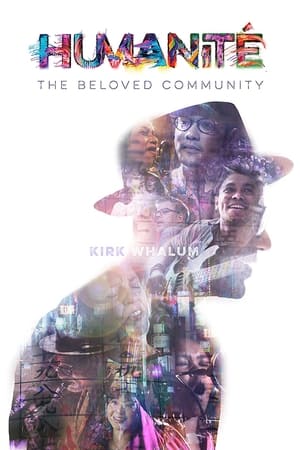 Humanite, The Beloved Community watch Humanite, The Beloved Community