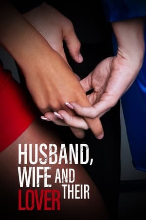 Husband, Wife, and Their Lover watch Husband, Wife, and Their Lover