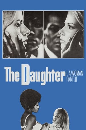 I, a Woman Part III: The Daughter watch I, a Woman Part III: The Daughter
