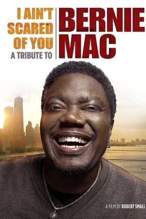 I Ain't Scared of You: A Tribute to Bernie Mac watch I Ain't Scared of You: A Tribute to Bernie Mac