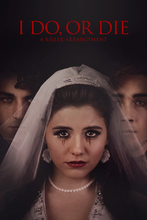 I Do, or Die: A Killer Arrangement watch I Do, or Die: A Killer Arrangement