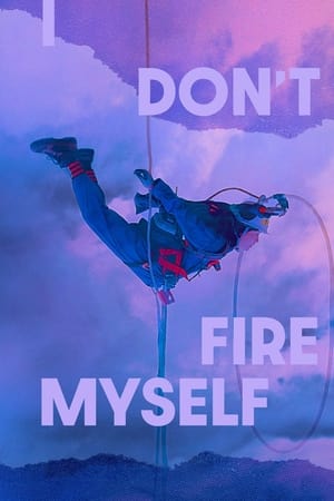 I Don't Fire Myself watch I Don't Fire Myself
