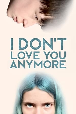 I Don't Love You Anymore watch I Don't Love You Anymore