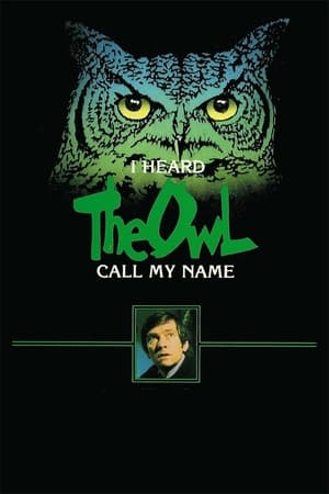 I Heard the Owl Call My Name watch I Heard the Owl Call My Name