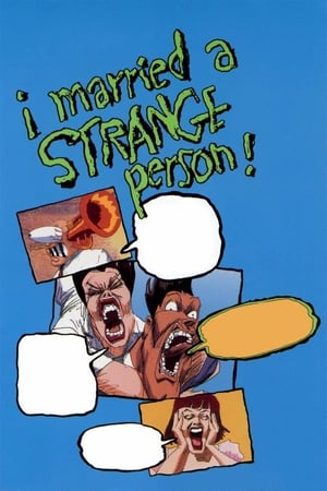 I Married a Strange Person! watch I Married a Strange Person!