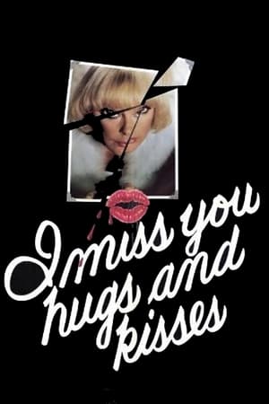 watch I Miss You, Hugs and Kisses