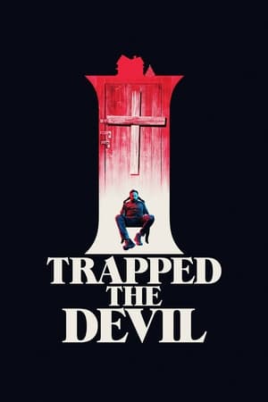 watch I Trapped the Devil