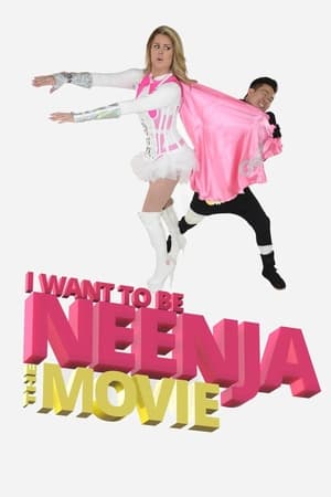 I Want to Be Neenja the Movie watch I Want to Be Neenja the Movie