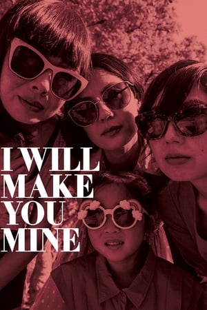 I Will Make You Mine watch I Will Make You Mine