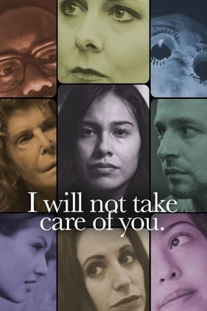 watch I will not take care of you.