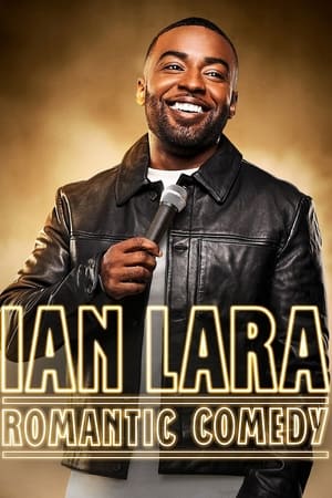 Ian Lara: Romantic Comedy watch Ian Lara: Romantic Comedy