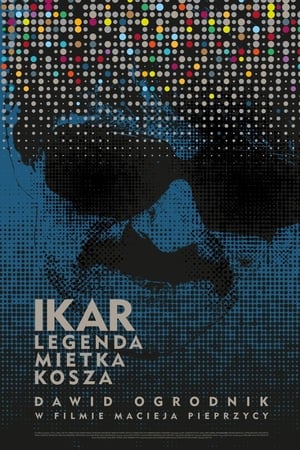 Icarus. The Legend of Mietek Kosz watch Icarus. The Legend of Mietek Kosz