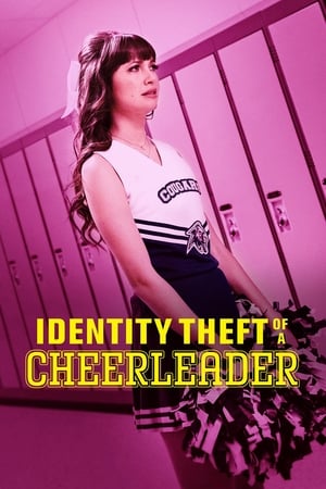 Identity Theft of a Cheerleader watch Identity Theft of a Cheerleader