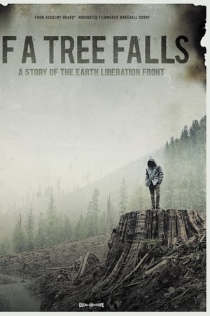 If a Tree Falls: A Story of the Earth Liberation Front watch If a Tree Falls: A Story of the Earth Liberation Front