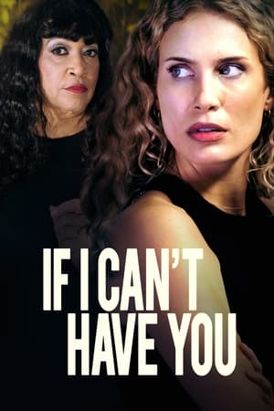If I Can't Have You watch If I Can't Have You