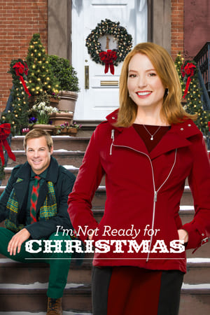 I'm Not Ready for Christmas watch I'm Not Ready for Christmas