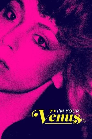 watch I'm Your Venus