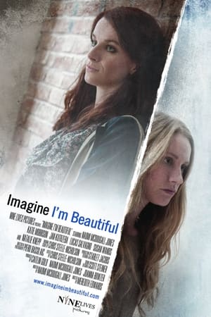 watch Imagine I'm Beautiful