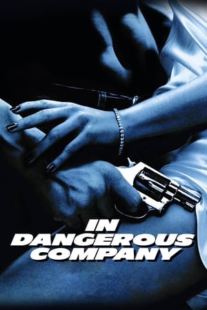 In Dangerous Company watch In Dangerous Company
