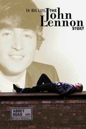 In His Life: The John Lennon Story watch In His Life: The John Lennon Story