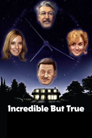 Incredible But True watch Incredible But True