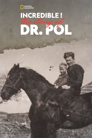 Incredible! The Story of Dr. Pol watch Incredible! The Story of Dr. Pol
