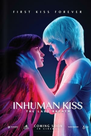 Inhuman Kiss: The Last Breath watch Inhuman Kiss: The Last Breath