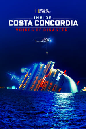 Inside Costa Concordia: Voices of Disaster watch Inside Costa Concordia: Voices of Disaster
