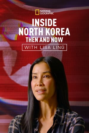 Inside North Korea: Then and Now with Lisa Ling watch Inside North Korea: Then and Now with Lisa Ling