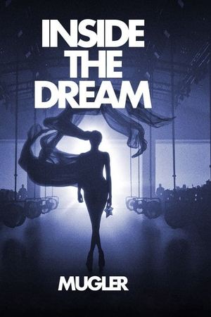 Inside the Dream: Mugler watch Inside the Dream: Mugler